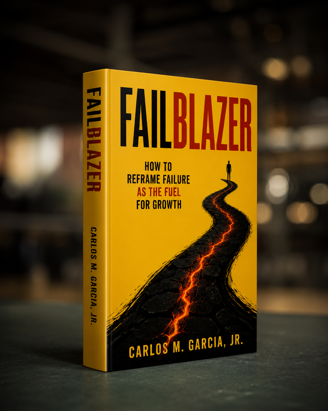 Failblazer book by Carlos M. Garcia, Jr.