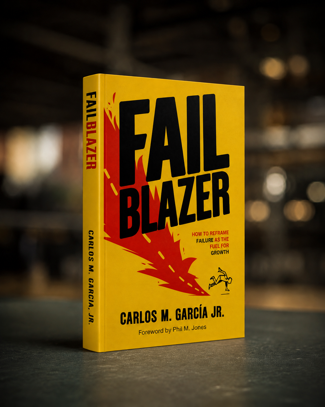 Failblazer book by Carlos M. Garcia, Jr.